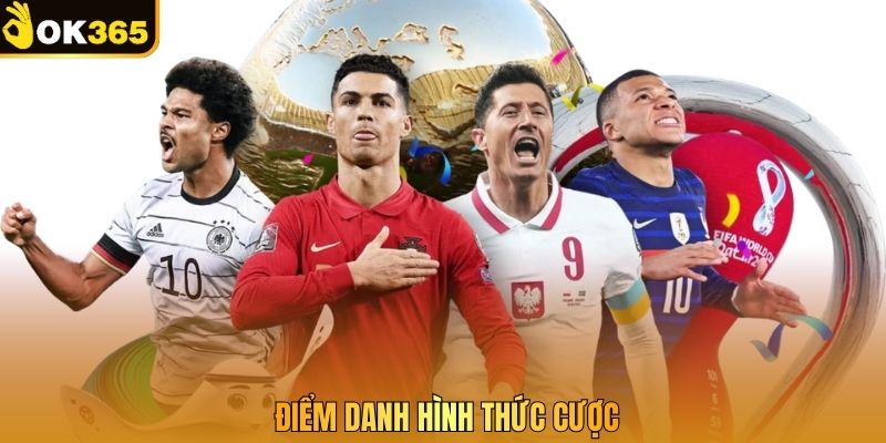 Điểm danh hình thức cược
